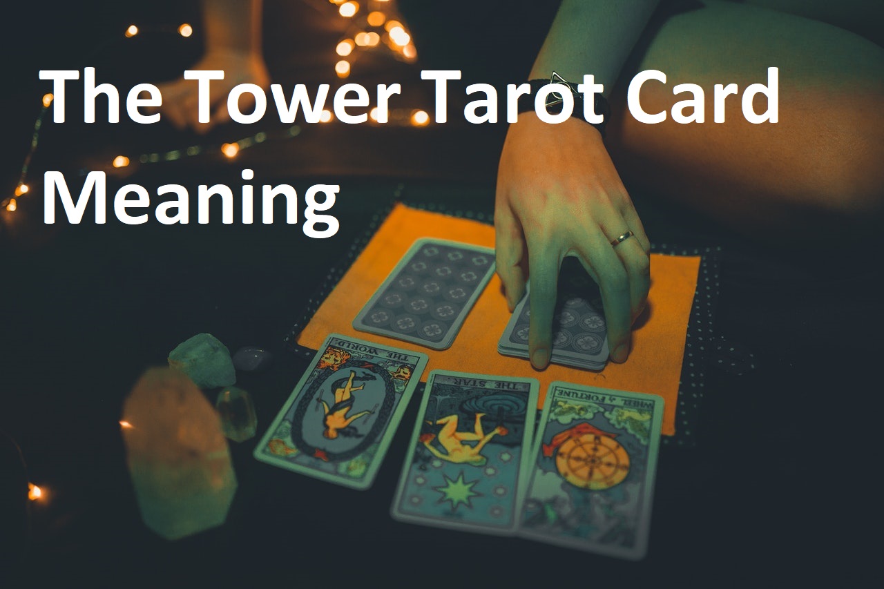 Tower Tarot Card Meaning - What Does It Mean?