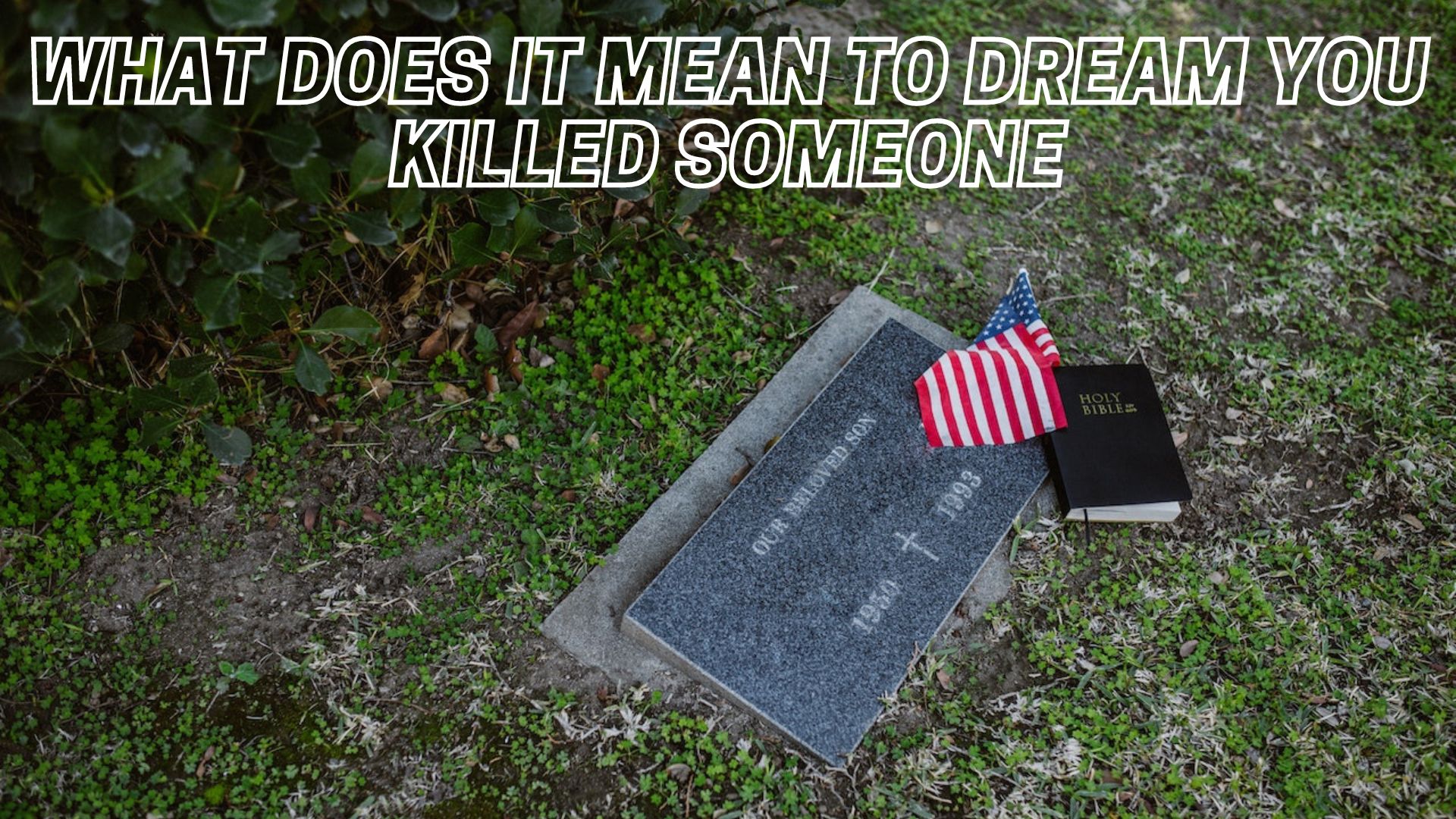 What Does It Mean To Dream You Killed Someone?