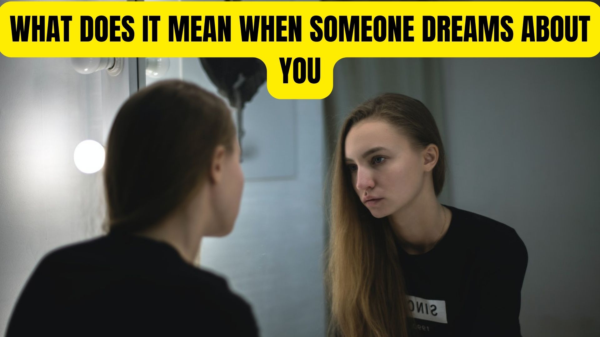 What Does It Mean When Someone Dreams About You?