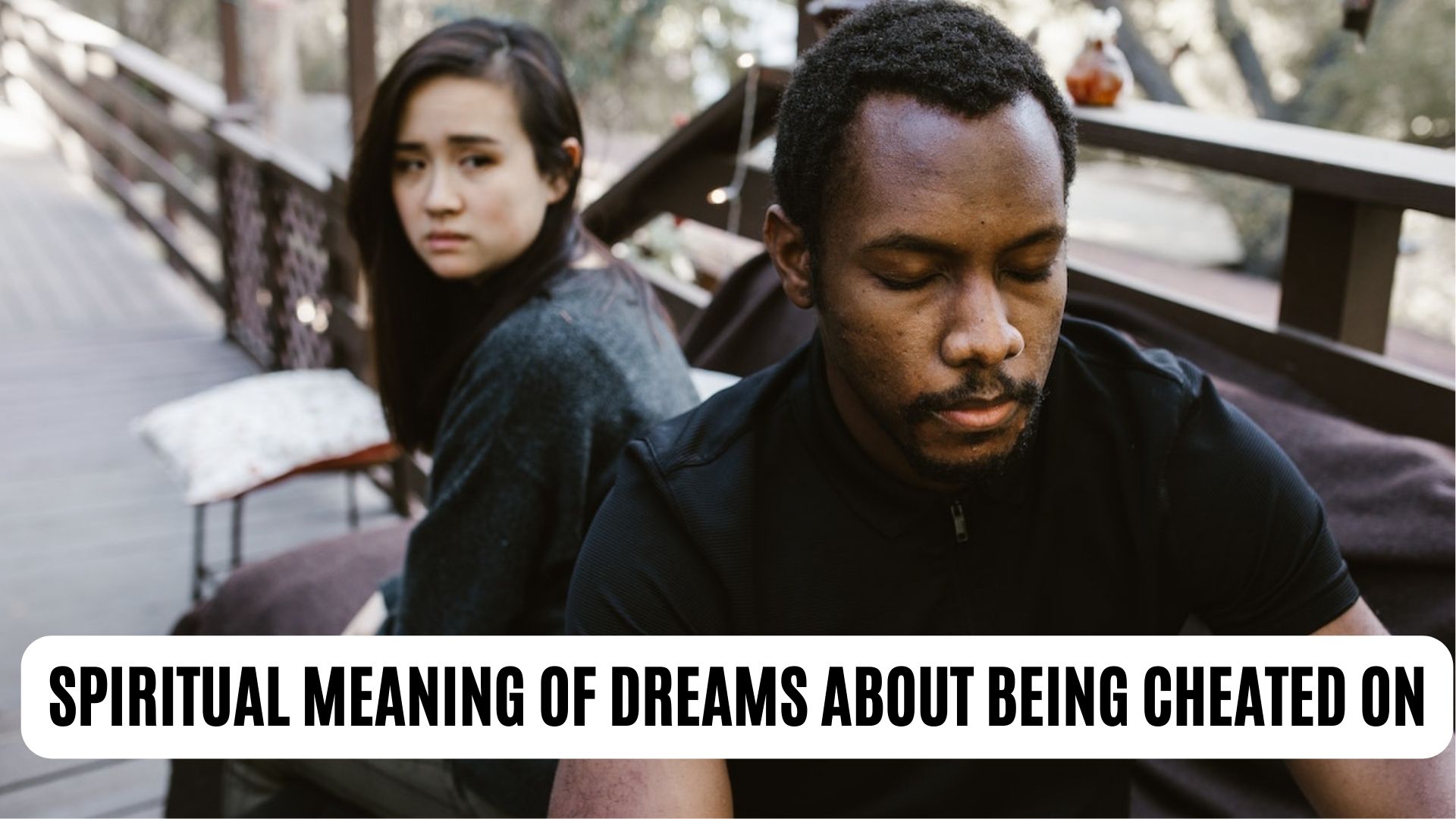 What Is The Spiritual Meaning Of Dreams About Being Cheated On?