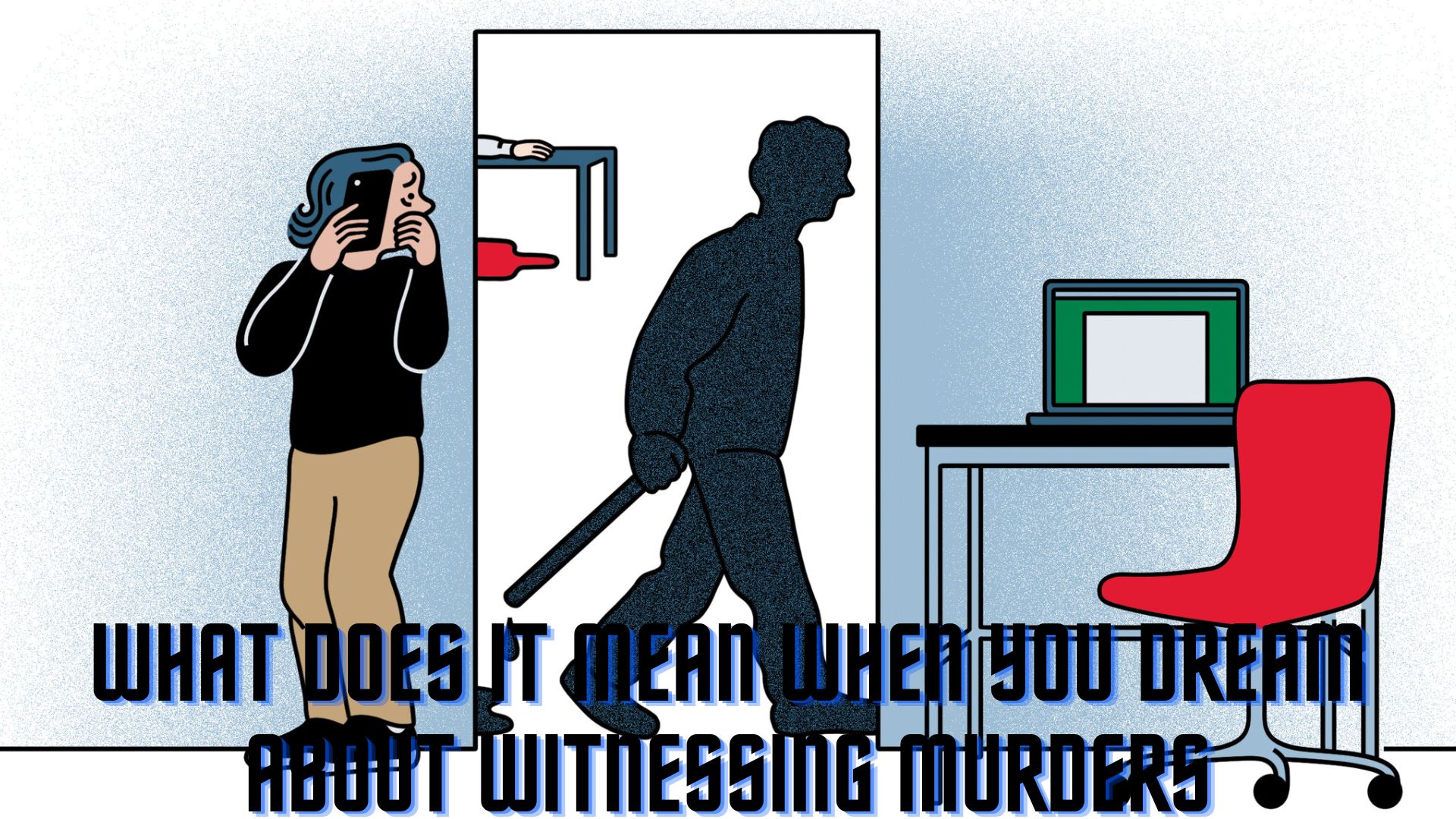 What Does It Mean When You Dream About Witnessing Murders?