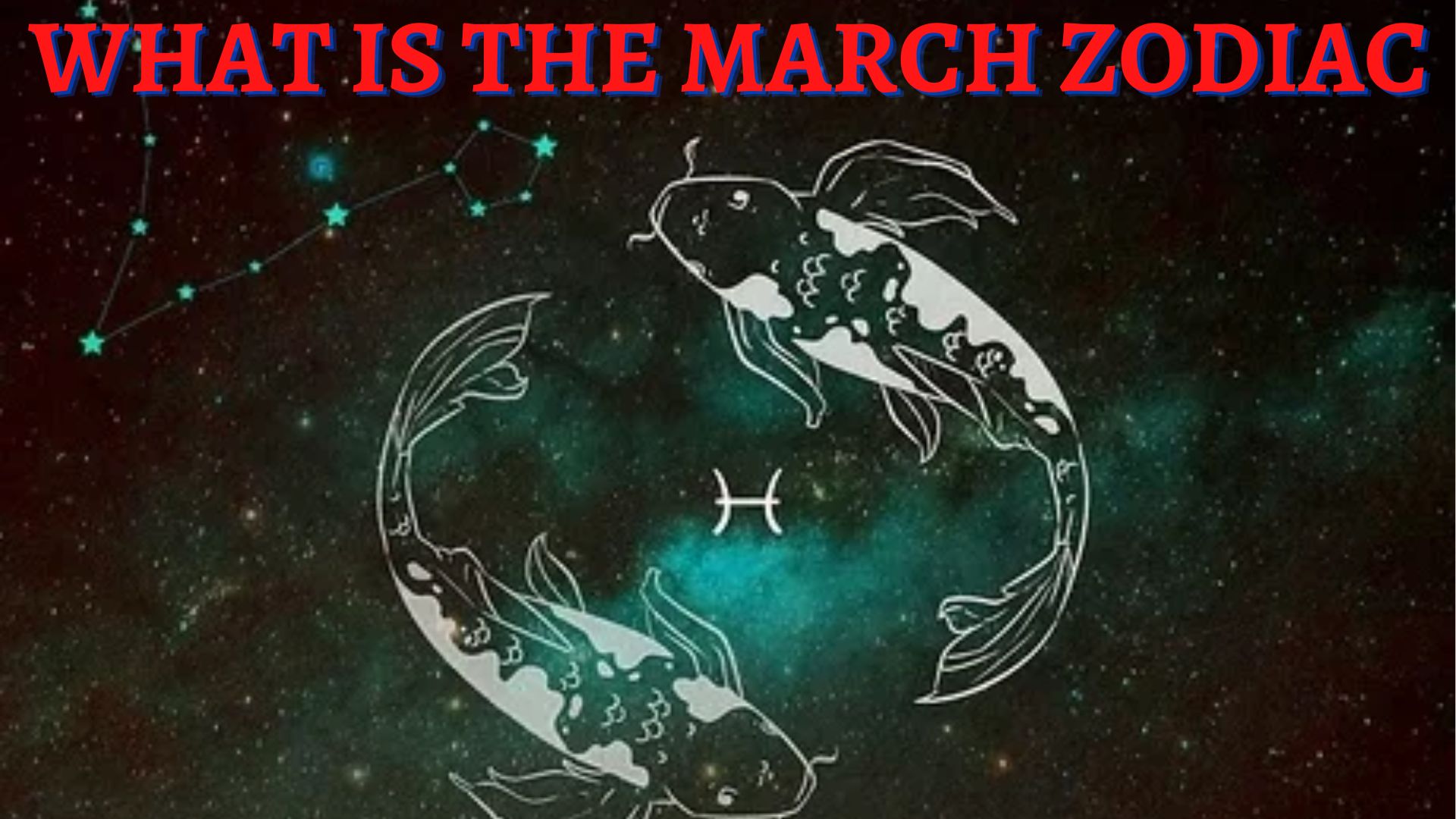 What Is The March Zodiac? Acute Sensitivity And Gift For Creativity